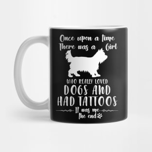 I'M A Girl Who Really Loved Yorkie & Had Tatttoos Mug